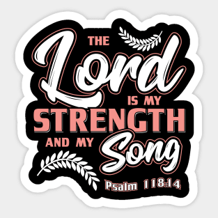 Bible Verse The Lord is my Strength and my Song Christian Sticker